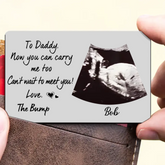 Custom Photo To Daddy Now You Can Carry Me Too - Gift For Dad, Father, New Parents - Personalized Aluminum Wallet Card